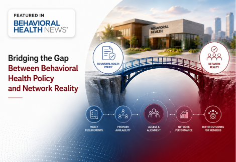 Bridging the Gap Between Behavioral Health Policy and Network Reality