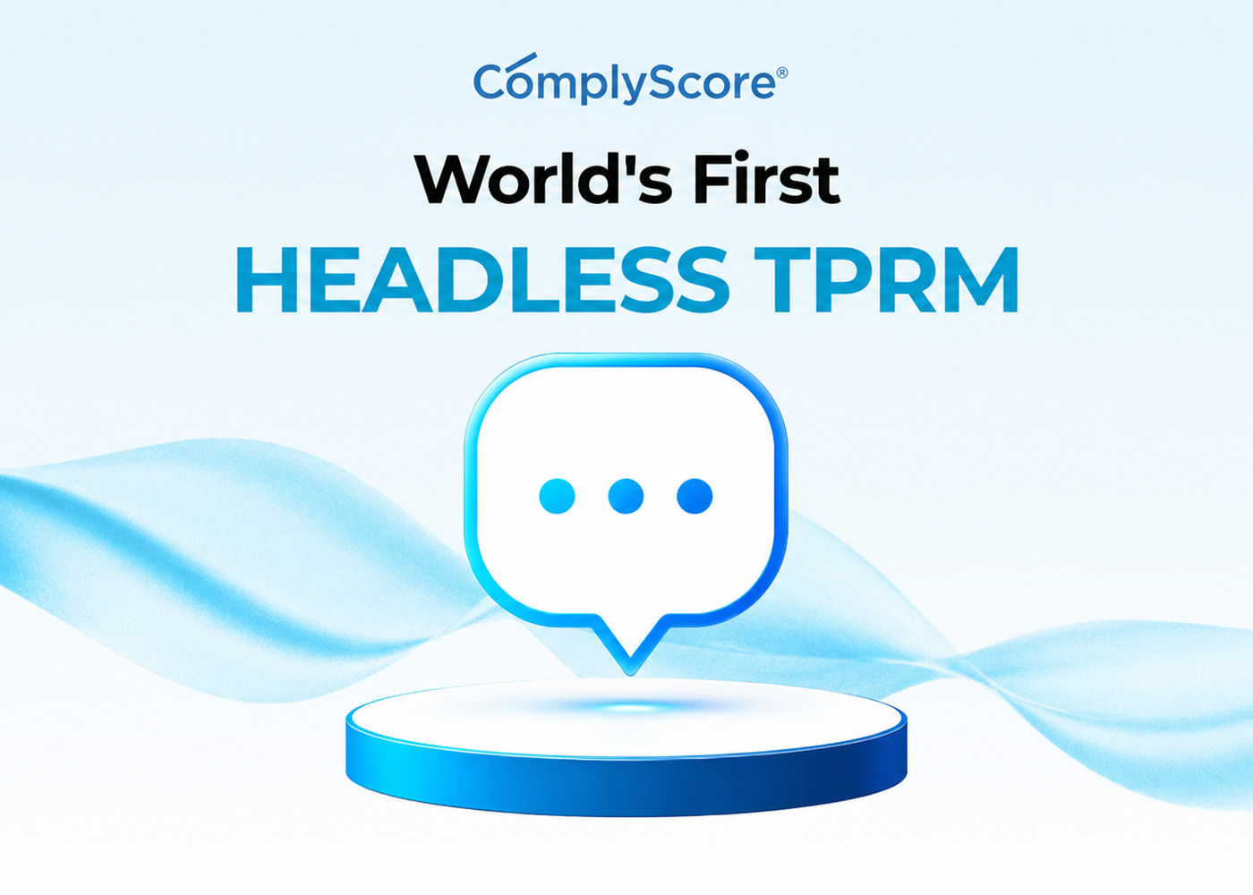ComplyScore® Launches World’s First Headless TPRM